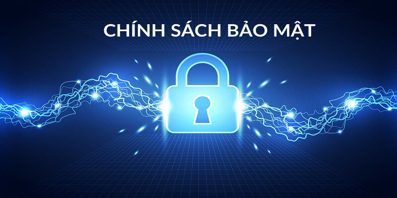 Chính sách bảo mật trao quyền kiểm soát cho thành viên cược